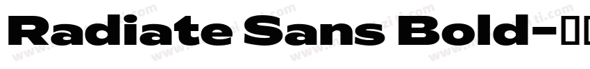 Radiate Sans Bold字体转换